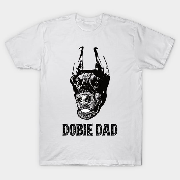 Dobie Dad Doberman Pinscher T-Shirt by DoggyStyles